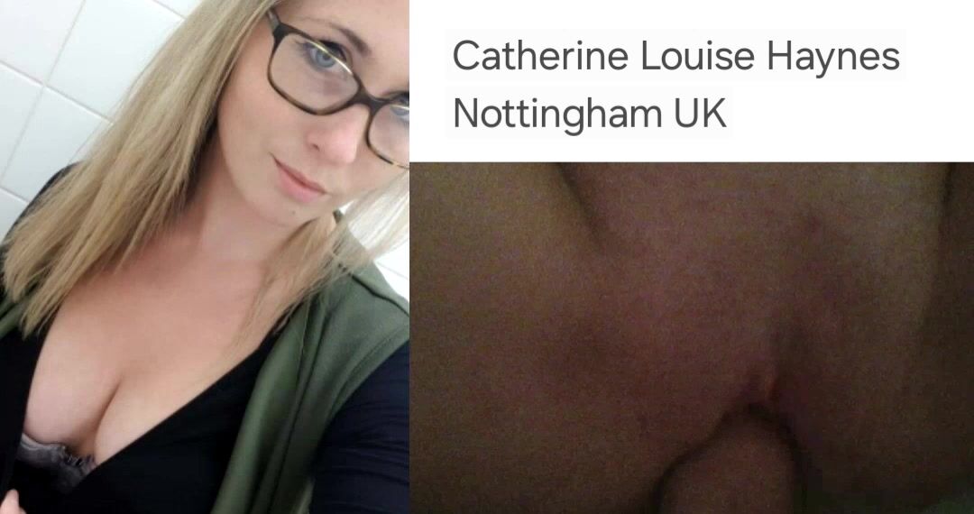 Catherine Louise Haynes from Nottingham Fucked 1